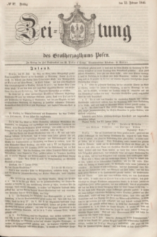 Zeitung des Großherzogthums Posen. 1846, № 37 (13 Februar)