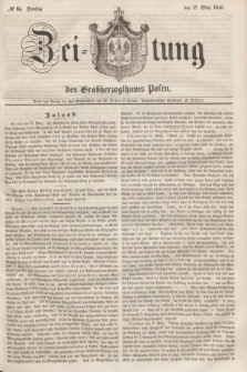 Zeitung des Großherzogthums Posen. 1846, № 64 (17 März)