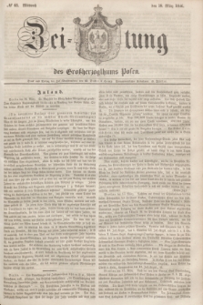 Zeitung des Großherzogthums Posen. 1846, № 65 (18 März) + dod.