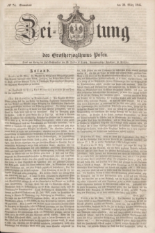 Zeitung des Großherzogthums Posen. 1846, № 74 (28 März) + dod.