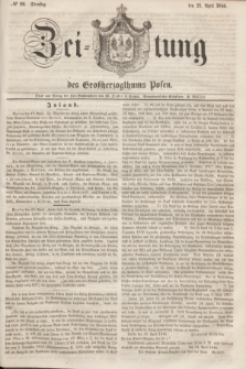 Zeitung des Großherzogthums Posen. 1846, № 92 (21 April)