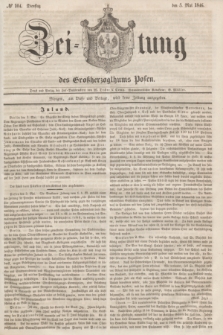 Zeitung des Großherzogthums Posen. 1846, № 104 (5 Mai)