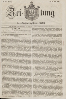 Zeitung des Großherzogthums Posen. 1846, № 114 (18 Mai) + dod.