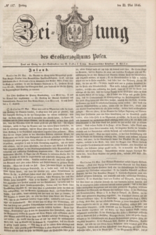 Zeitung des Großherzogthums Posen. 1846, № 117 (22 Mai) + dod.