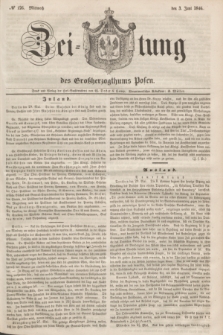 Zeitung des Großherzogthums Posen. 1846, № 126 (3 Juni)