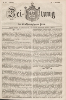Zeitung des Großherzogthums Posen. 1846, № 127 (4 Juni)