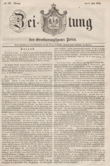 Zeitung des Großherzogthums Posen. 1846, № 130 (8 Juni) + dod.