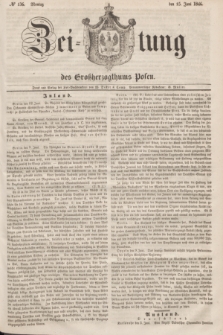 Zeitung des Großherzogthums Posen. 1846, № 136 (15 Juni)