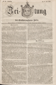 Zeitung des Großherzogthums Posen. 1846, № 139 (18 Juni) + dod.