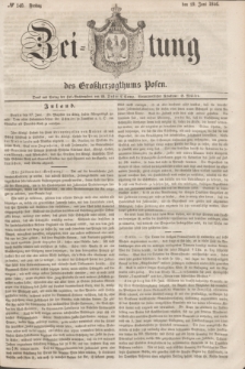 Zeitung des Großherzogthums Posen. 1846, № 140 (19 Juni)