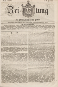 Zeitung des Großherzogthums Posen. 1846, № 145 (25 Juni) + dod.