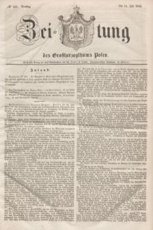 Zeitung des Großherzogthums Posen. 1846, № 161 (14 Juli)