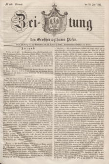 Zeitung des Großherzogthums Posen. 1846,№ 168 (22 Juli)