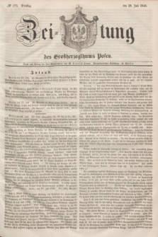 Zeitung des Großherzogthums Posen. 1846, № 173 (28 Juli)