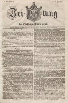 Zeitung des Großherzogthums Posen. 1846, № 174 (29 Juli) + dod.