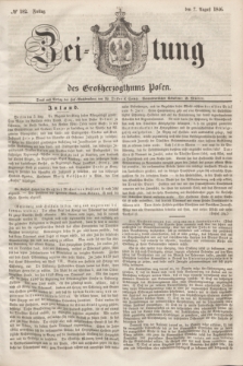 Zeitung des Großherzogthums Posen. 1846, № 182 (7 August) + dod.