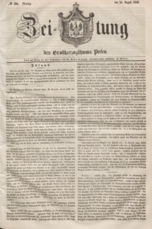 Zeitung des Großherzogthums Posen. 1846, № 196 (24 August) + dod.