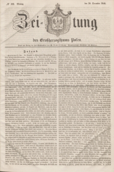 Zeitung des Großherzogthums Posen. 1846, № 302 (28 December) + dod.