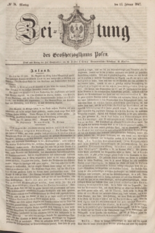 Zeitung des Großherzogthums Posen. 1847, № 38 (15 Februar) + dod.