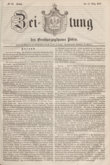 Zeitung des Großherzogthums Posen. 1847, № 60 (12 März)