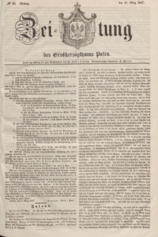 Zeitung des Großherzogthums Posen. 1847, № 62 (15 März) + dod.