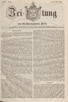 Zeitung des Großherzogthums Posen. 1847, № 68 (22 März) + dod.