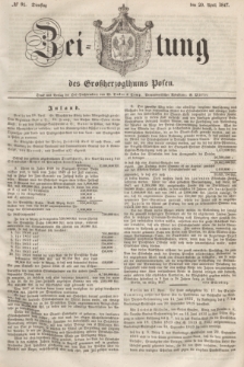 Zeitung des Großherzogthums Posen. 1847, № 91 (20 April) + dod.