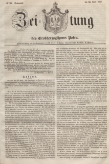 Zeitung des Großherzogthums Posen. 1847, № 95 (24 April) + dod.