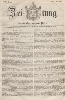 Zeitung des Großherzogthums Posen. 1847, № 96 (26 April) + dod.