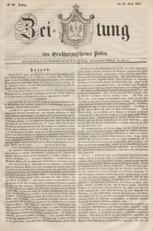 Zeitung des Großherzogthums Posen. 1847, № 99 (30 April) + dod.