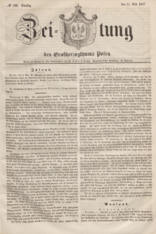 Zeitung des Großherzogthums Posen. 1847, № 108 (11 Mai) + dod.