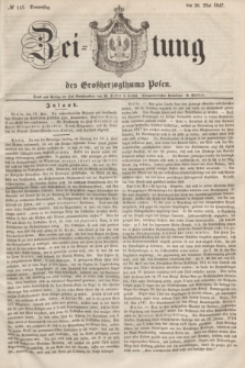 Zeitung des Großherzogthums Posen. 1847, № 115 (20 Mai) + dod.