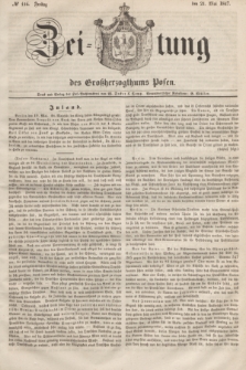 Zeitung des Großherzogthums Posen. 1847, № 116 (21 Mai) + dod.