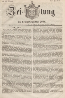 Zeitung des Großherzogthums Posen. 1847, № 125 (2 Juni) + dod.