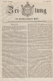 Zeitung des Großherzogthums Posen. 1847, № 126 (3 Juni) + dod.