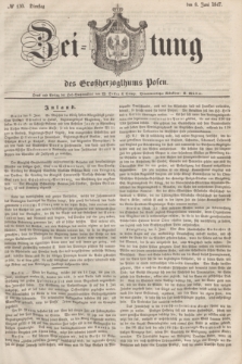 Zeitung des Großherzogthums Posen. 1847, № 130 (8 Juni) + dod.