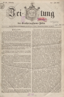 Zeitung des Großherzogthums Posen. 1847, № 150 (1 Juli) + dod.