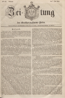 Zeitung des Großherzogthums Posen. 1847, № 155 (7 Juli) + dod.