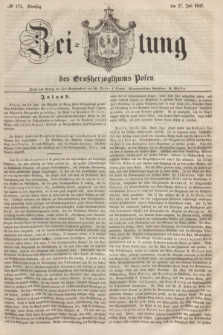 Zeitung des Großherzogthums Posen. 1847, № 172 (27 Juli) + dod.