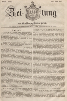 Zeitung des Großherzogthums Posen. 1847, № 178 (3 August) + dod.