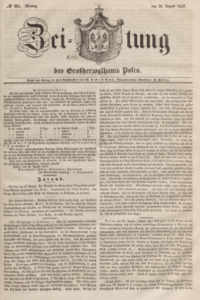 Zeitung des Großherzogthums Posen. 1847, № 201 (30 August) + dod.