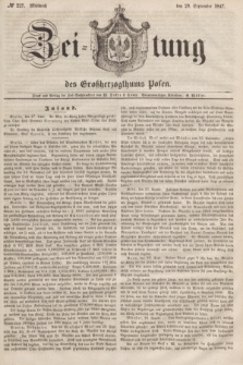 Zeitung des Großherzogthums Posen. 1847, № 227 (29 September)