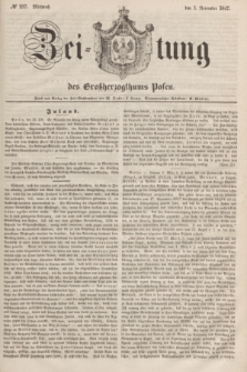 Zeitung des Großherzogthums Posen. 1847, № 257 (3 November) + dod.