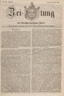 Zeitung des Großherzogthums Posen. 1847, № 304 (29 December)