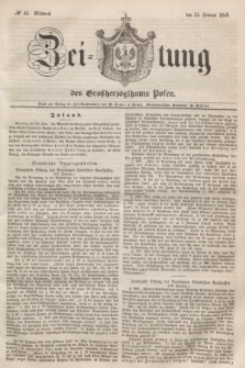 Zeitung des Großherzogthums Posen. 1848, № 45 (23 Februar)