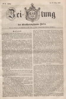 Zeitung des Großherzogthums Posen. 1848, № 65 (17 März) + dod.