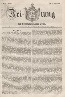 Zeitung des Großherzogthums Posen. 1848, № 69 (22 März) + dod.