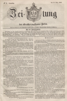 Zeitung des Großherzogthums Posen. 1848, № 76 (30 März) + dod.
