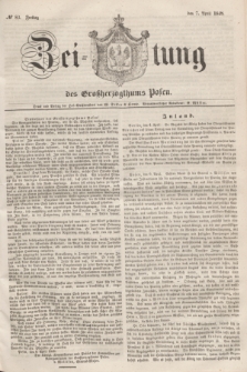 Zeitung des Großherzogthums Posen. 1848, № 83 (7 April) + dod.
