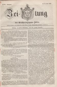Zeitung des Großherzogthums Posen. 1848, № 95 (22 April) + dod.